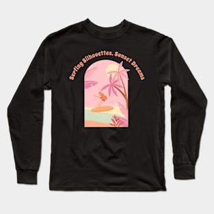 Beach Surfing Surfing Silhouettes, Sunset Dreams. Long Sleeve T-Shirt